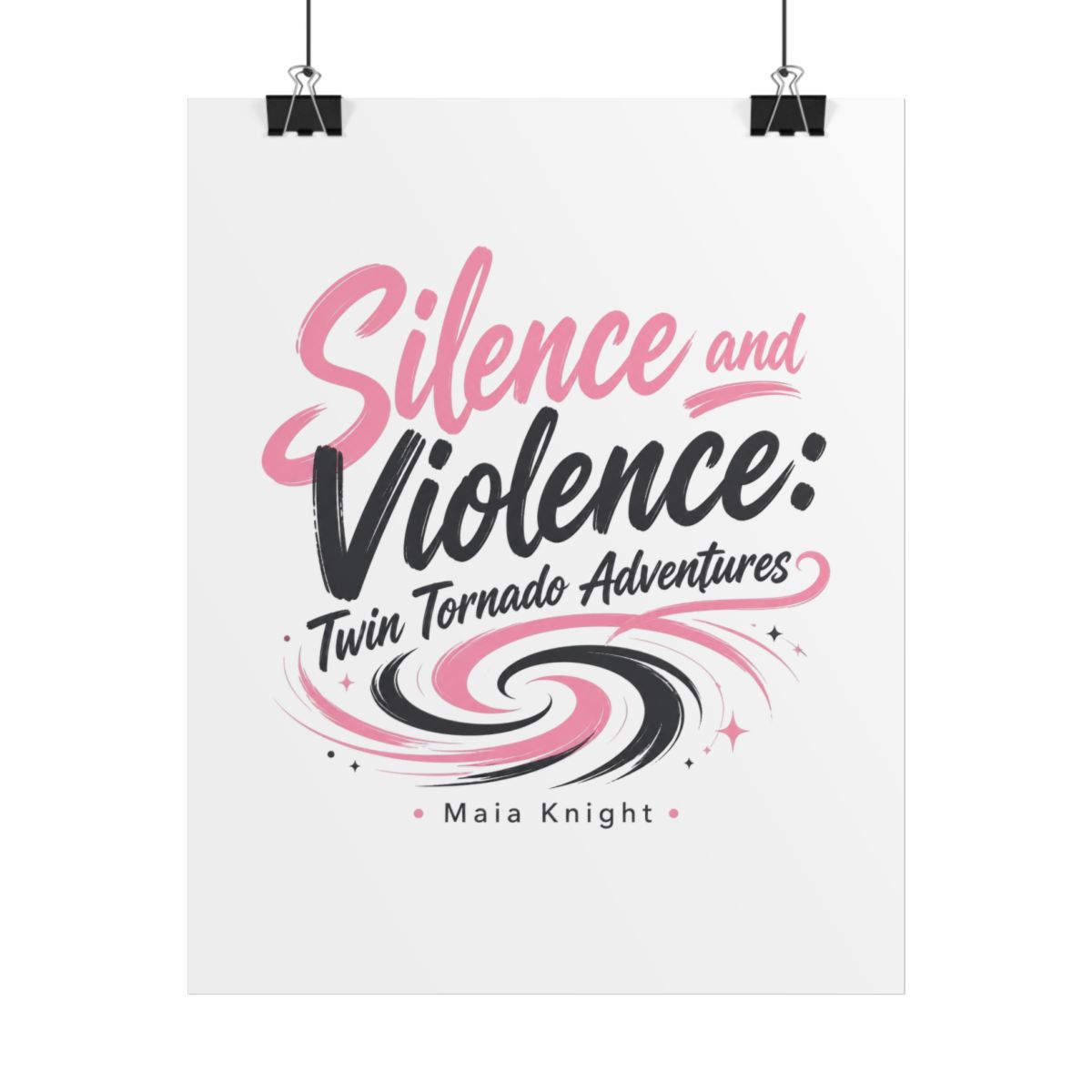 Maia Knight "Silence and Violence: Twin Tornado Adventures" Poster