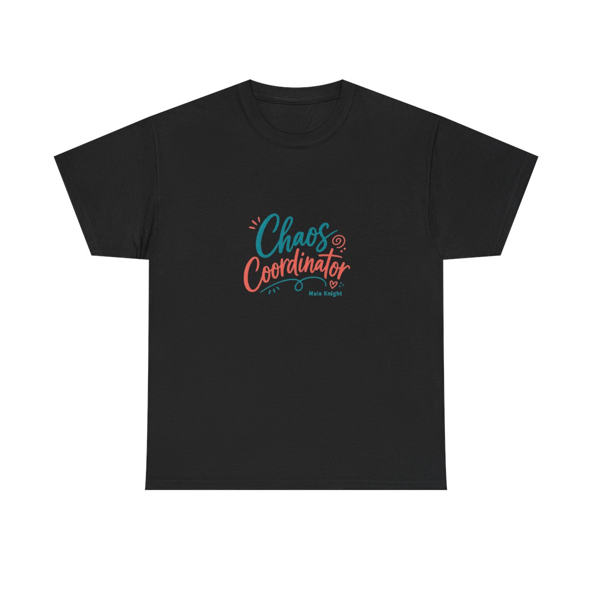 Maia Knight "Chaos Coordinator" Unisex Tee